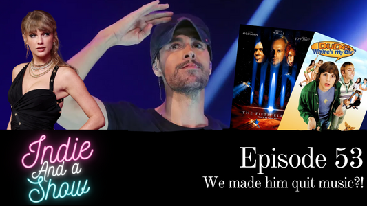 Episode 53 - We made him quit music?!