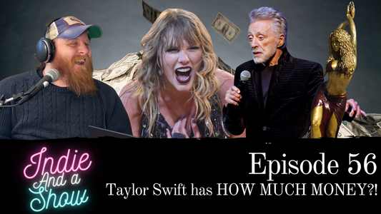 Ep. 56 - Taylor Swift has HOW MUCH MONEY?!