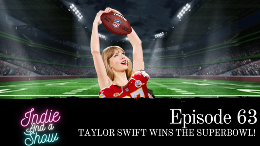 Episode 63 - TAYLOR SWIFT WINS THE SUPERBOWL!