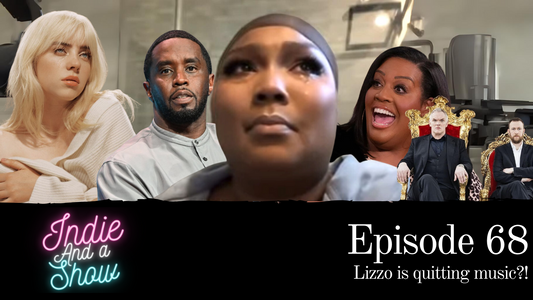 Episode 68 - Lizzo is quitting music?!