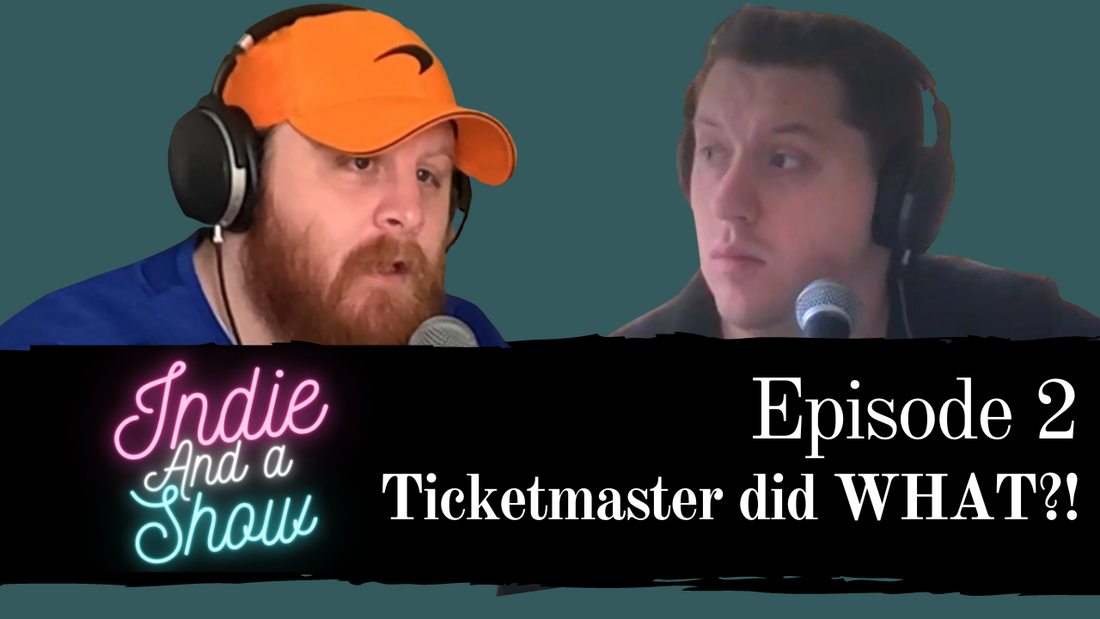 Episode 2 - Ticketmaster, One Direction and YOUR music - Indie And A Show Podcast