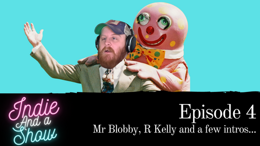 Episode 4 - Mr Blobby, R Kelly and a few intros...