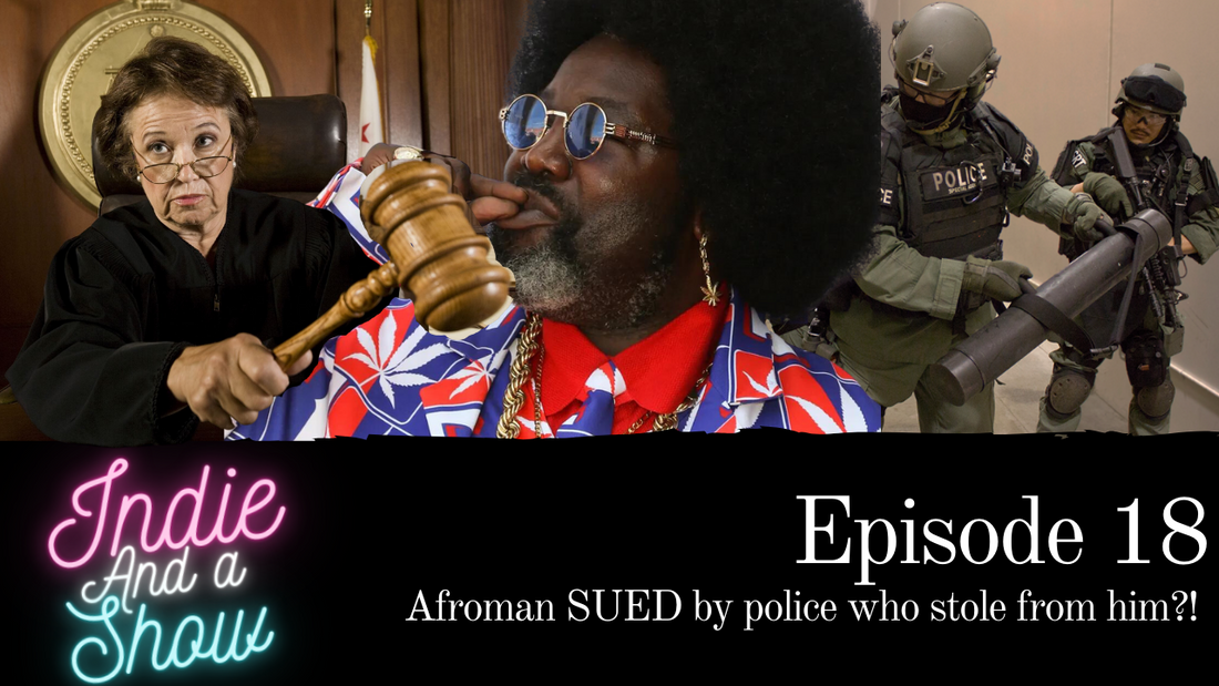 Episode 18 - Afroman SUED by police who stole from him?