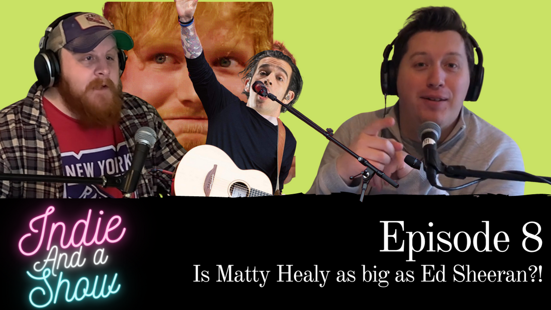 Episode 8 - Is Matty Healy as big as Ed Sheeran?!