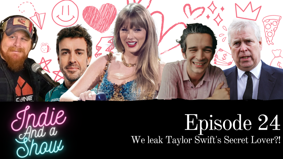 Episode 24 - We leak Taylor Swift's secret lover?!