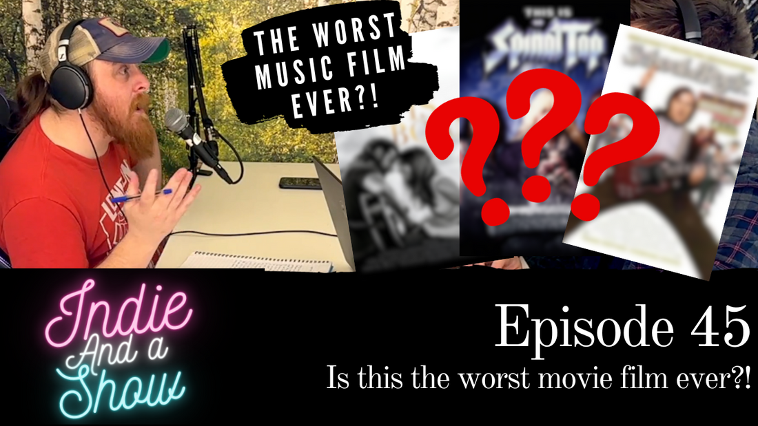 Episode 45 - Is this the worst music film ever?!