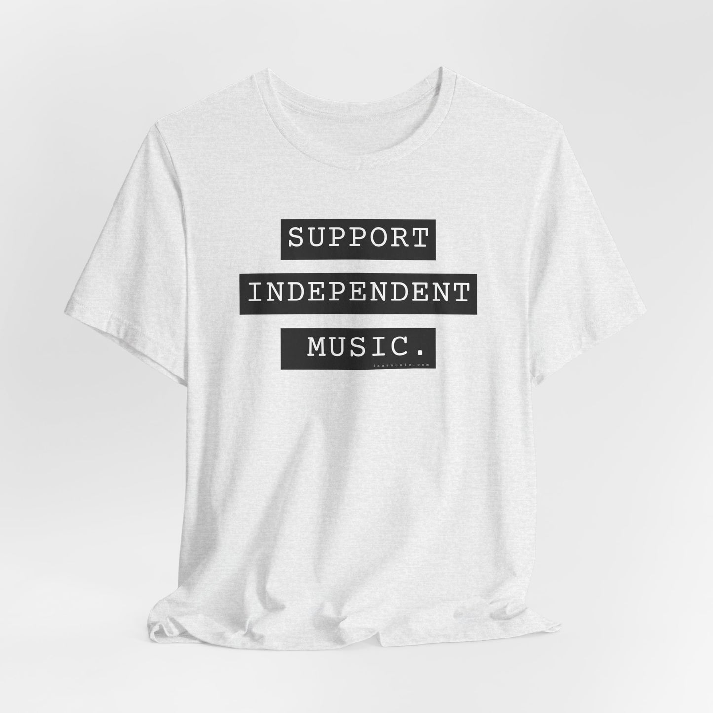 Support Independent Music T-Shirt — Indie Music Fan Tee