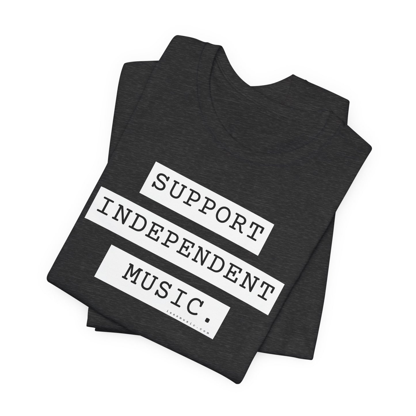 Support Independent Music T-Shirt — Indie Music Fan Tee
