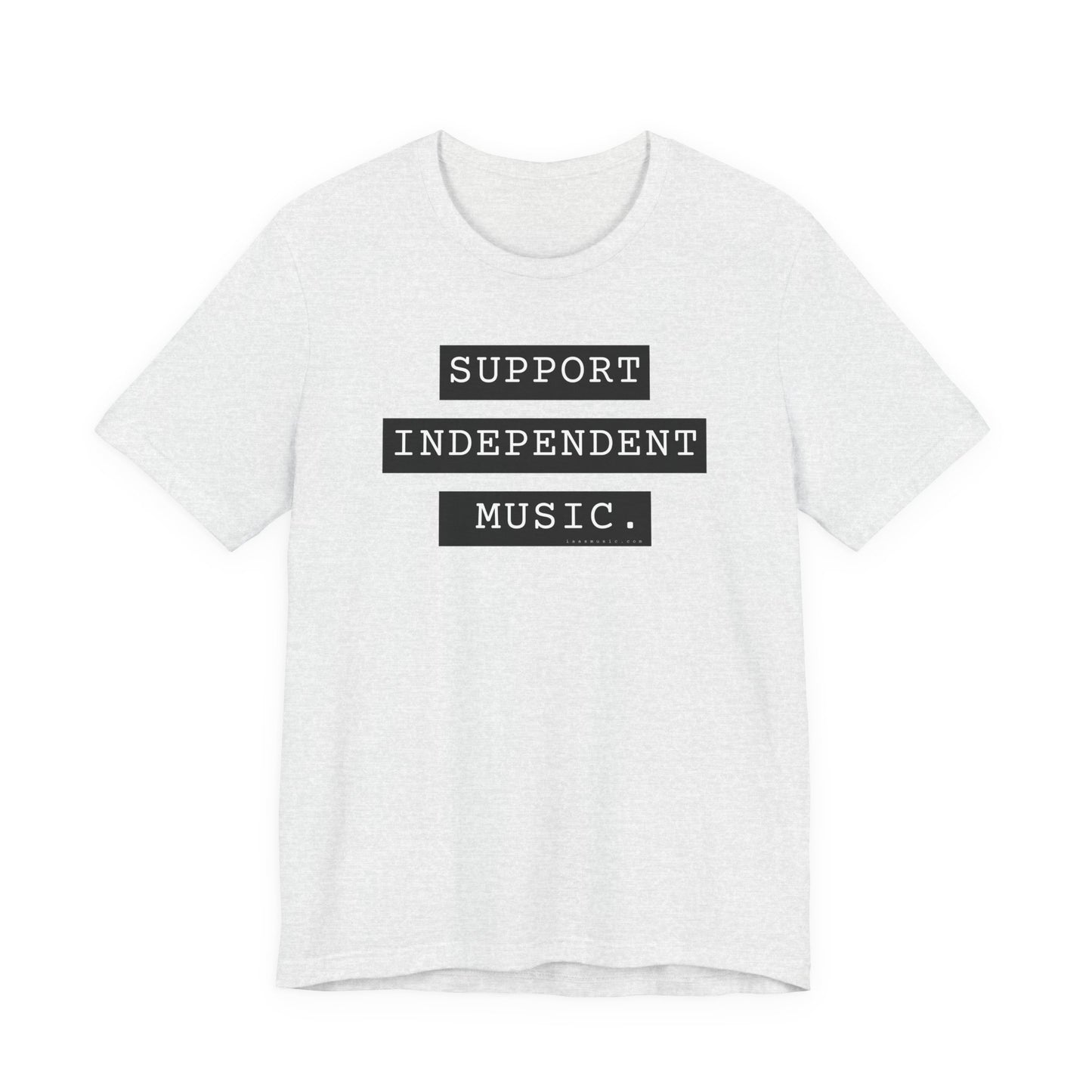 Support Independent Music T-Shirt — Indie Music Fan Tee