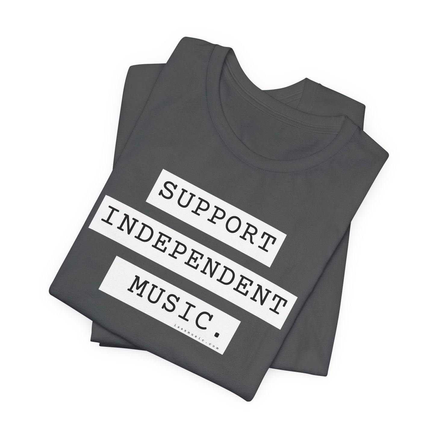 Support Independent Music T-Shirt — Indie Music Fan Tee