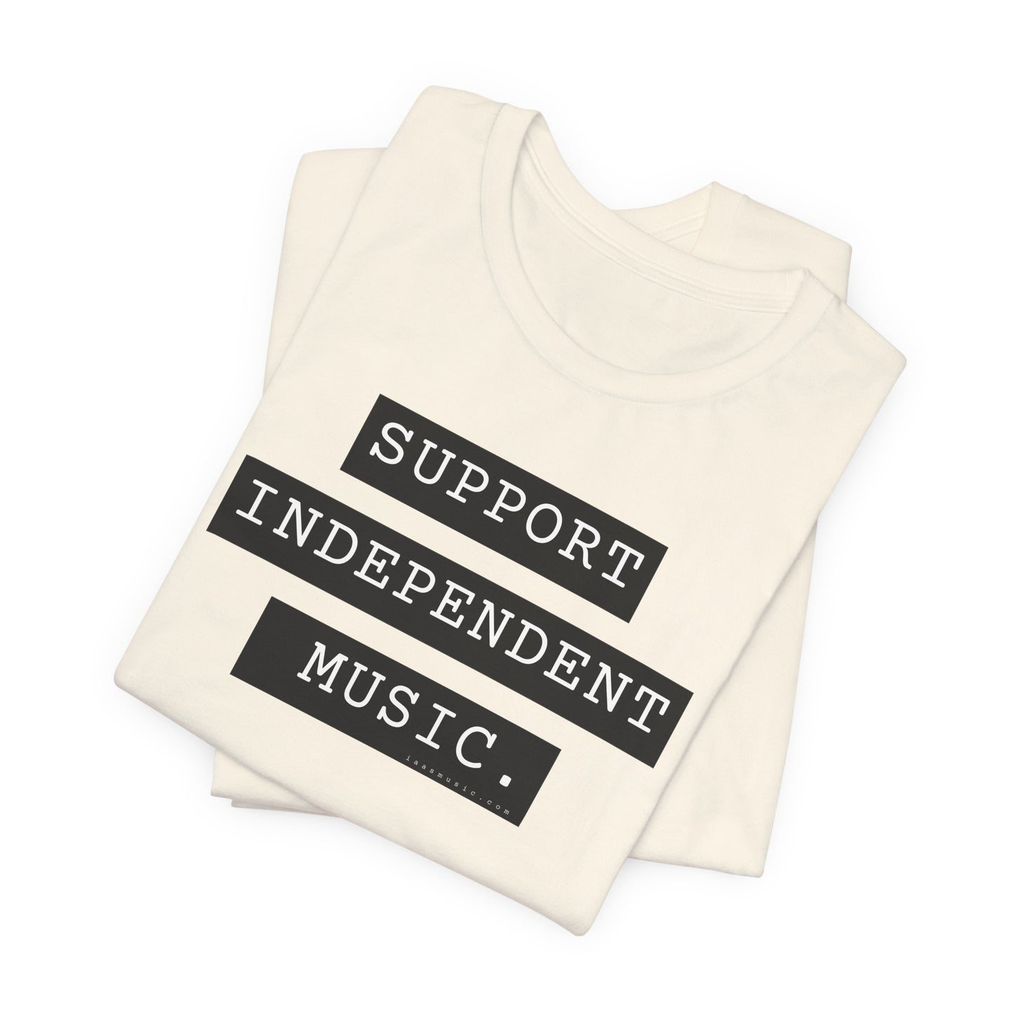 Support Independent Music T-Shirt — Indie Music Fan Tee